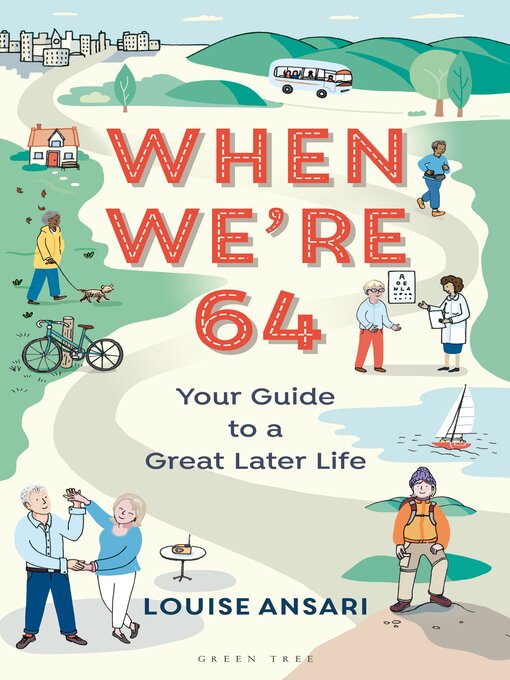 Title details for When We're 64 by Louise Ansari - Available